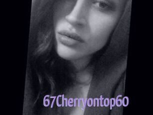 67Cherryontop60