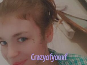 Crazyofyouvf