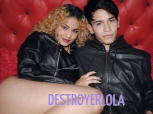 DESTROYERLOLA