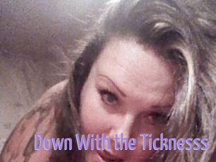 Down_With_the_Ticknesss