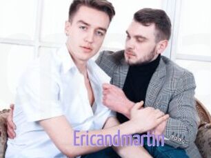 Ericandmartin