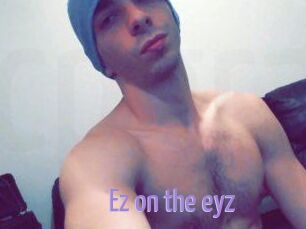 Ez_on_the_eyz