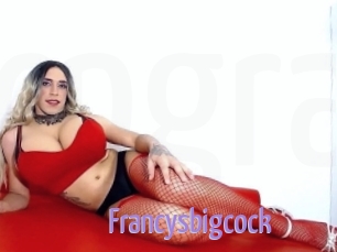 Francysbigcock