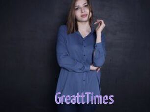 GreattTimes