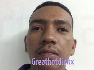 Greathotdickx