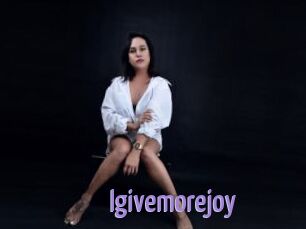 Igivemorejoy