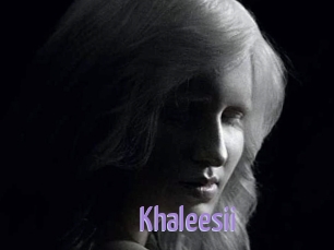 Khaleesii