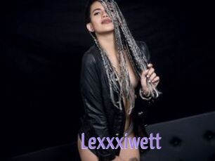 Lexxxiwett