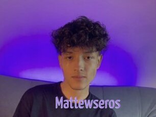 Mattewseros