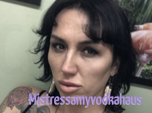 Mistressamyvodkahaus