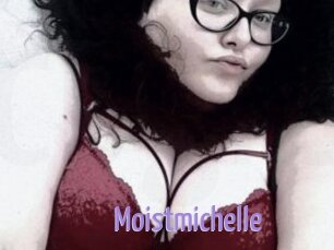 Moistmichelle