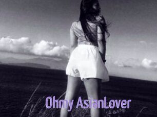 Ohmy_AsianLover