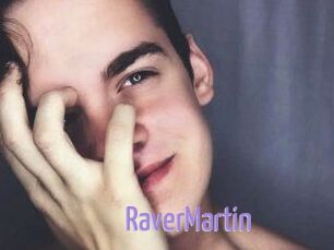 Raver_Martin