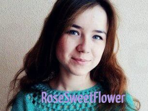 RoseSweetFlower