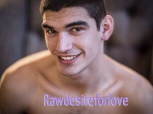 Rawdesireforlove