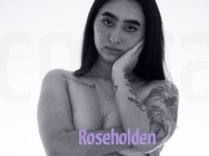 Roseholden