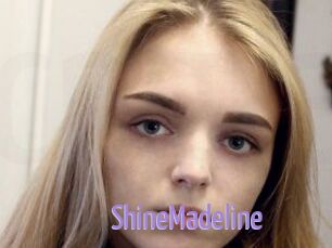 ShineMadeline