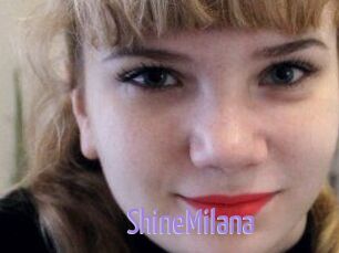 ShineMilana