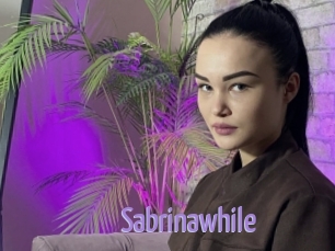 Sabrinawhile