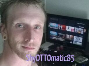 ShyOTTOmatic85