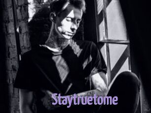 Staytruetome