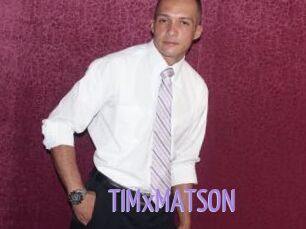 TIMxMATSON