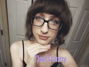 ThatTranny