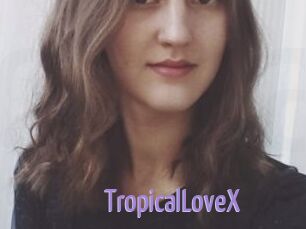 TropicalLoveX