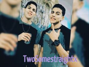 TwoSomestraightx