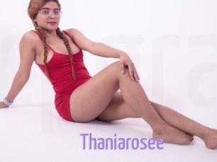 Thaniarosee