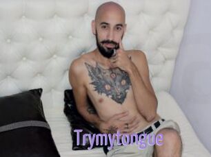 Trymytongue