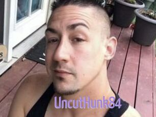 UncutHunk84