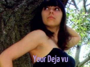 Your_Deja_vu